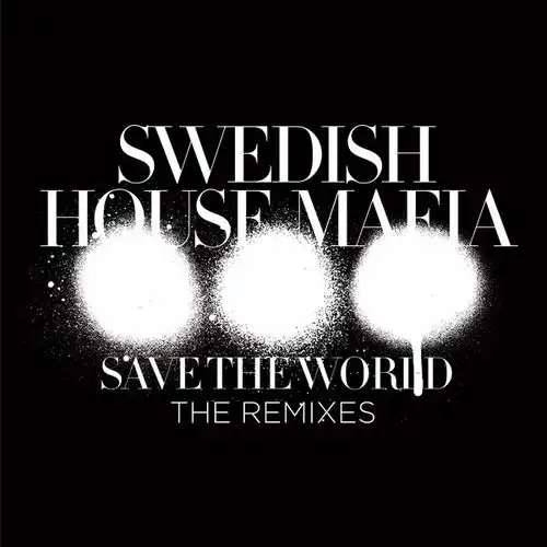 savetheworldswedishhousemafia高音质在线试听savetheworld歌词歌曲下载酷狗音乐